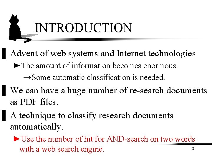 INTRODUCTION ▌ Advent of web systems and Internet technologies ►The amount of information becomes INTRODUCTION ▌ Advent of web systems and Internet technologies ►The amount of information becomes