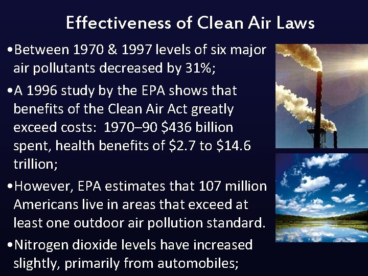 Effectiveness of Clean Air Laws • Between 1970 & 1997 levels of six major