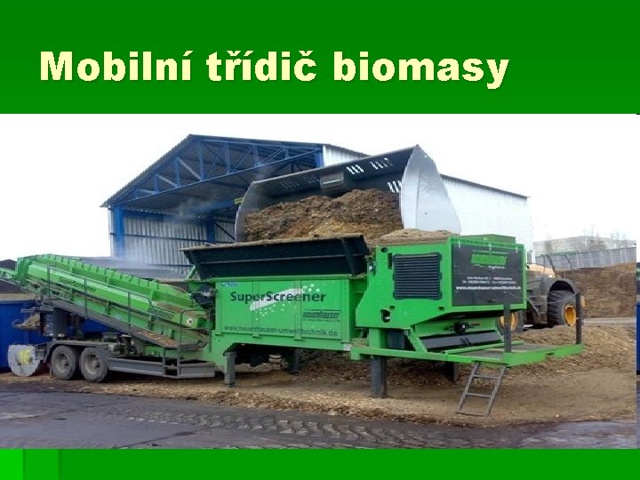 Mobilní třídič biomasy 