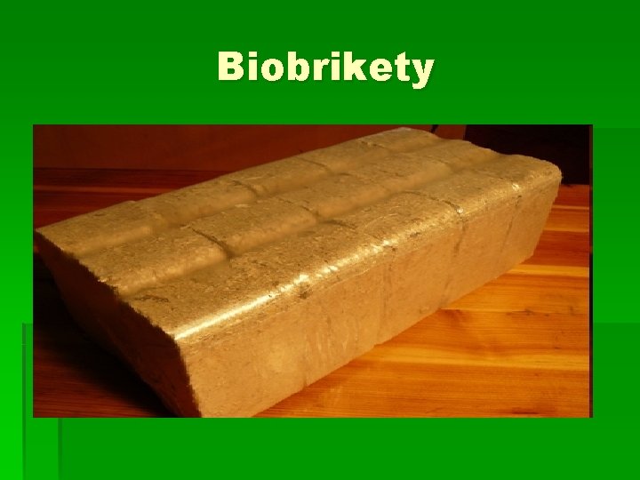 Biobrikety 