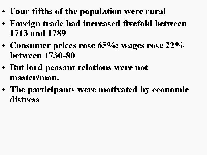  • Four-fifths of the population were rural • Foreign trade had increased fivefold