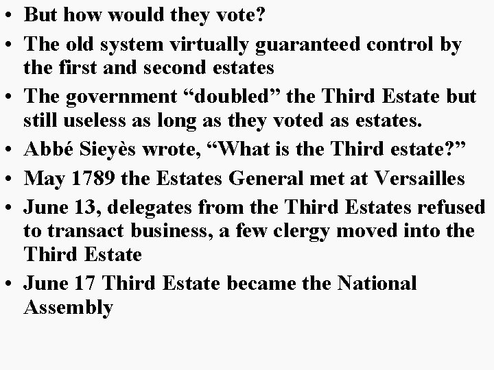  • But how would they vote? • The old system virtually guaranteed control