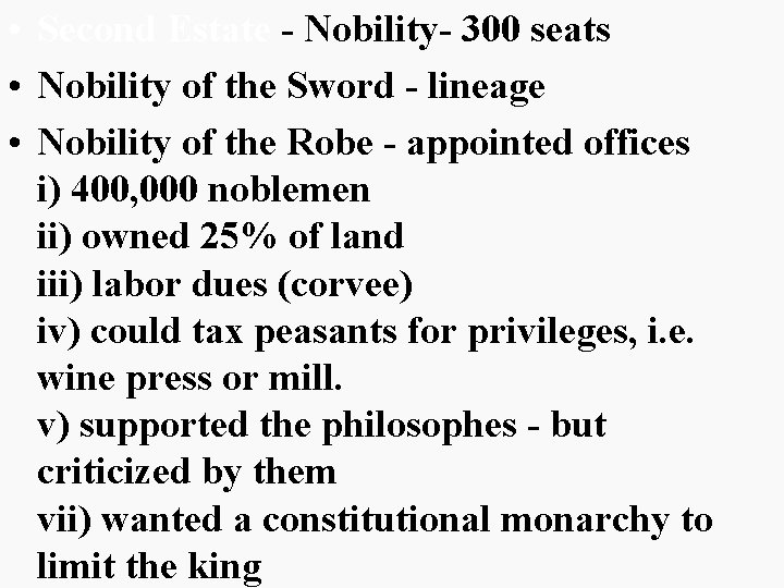  • Second Estate - Nobility- 300 seats • Nobility of the Sword -