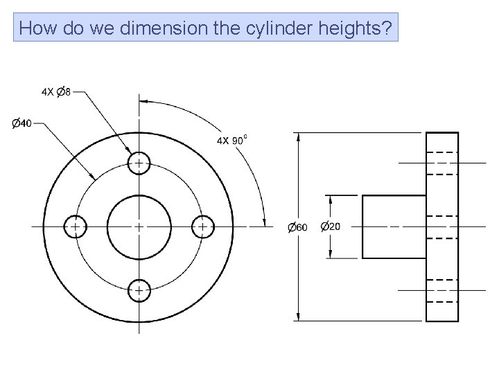 How do we dimension the cylinder heights? 