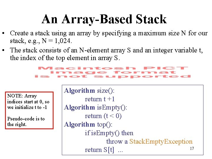 An Array-Based Stack • Create a stack using an array by specifying a maximum