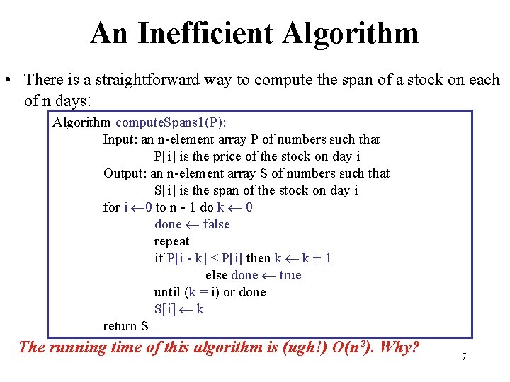An Inefficient Algorithm • There is a straightforward way to compute the span of