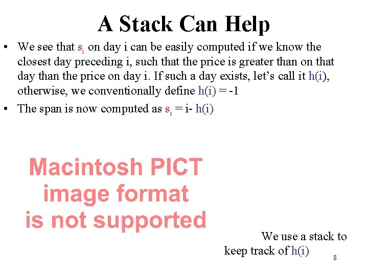 A Stack Can Help • We see that si on day i can be