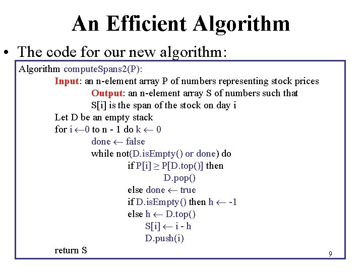 An Efficient Algorithm • The code for our new algorithm: Algorithm compute. Spans 2(P):