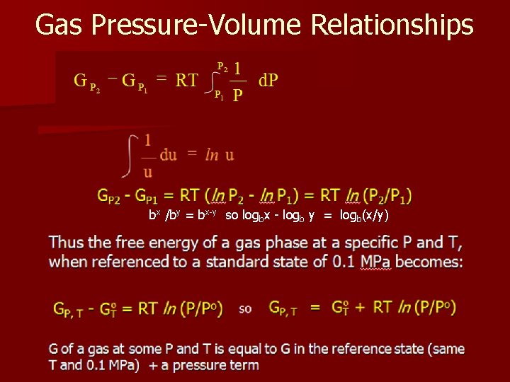 Gas Pressure-Volume Relationships bx /by = bx-y so logbx - logb y = logb(x/y)