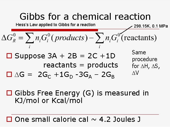 Gibbs for a chemical reaction Hess’s Law applied to Gibbs for a reaction o