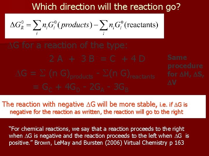 Which direction will the reaction go? DG for a reaction of the type: 2