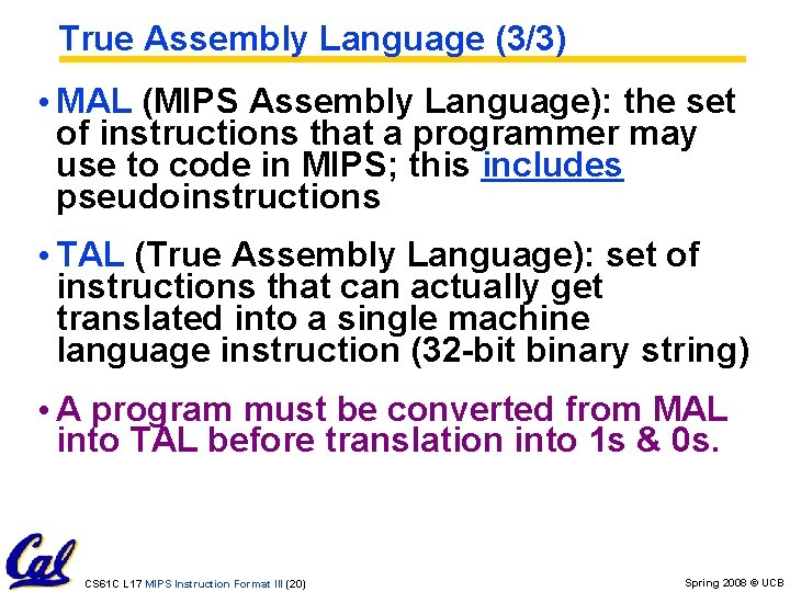 True Assembly Language (3/3) • MAL (MIPS Assembly Language): the set of instructions that True Assembly Language (3/3) • MAL (MIPS Assembly Language): the set of instructions that