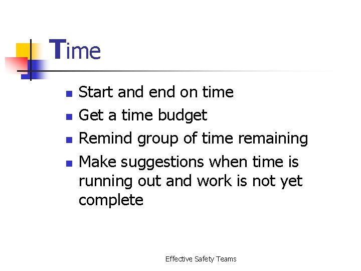 Time n n Start and end on time Get a time budget Remind group