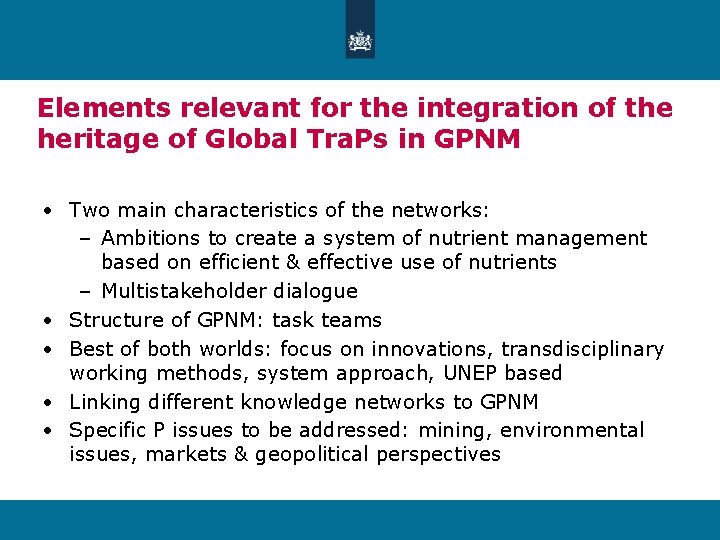 Elements relevant for the integration of the heritage of Global Tra. Ps in GPNM