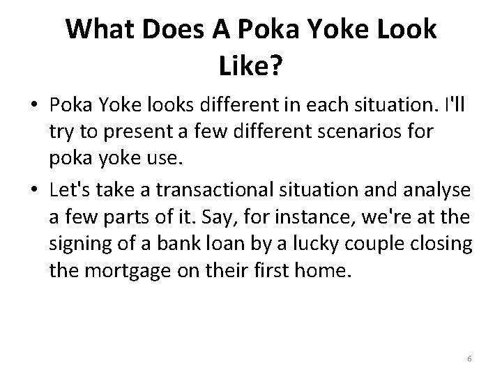 What Does A Poka Yoke Look Like? • Poka Yoke looks different in each