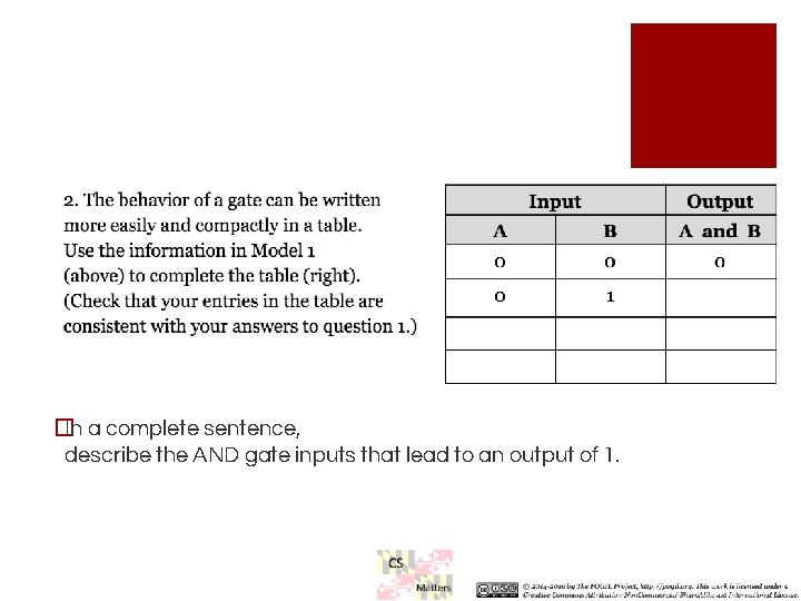 � In a complete sentence, describe the AND gate inputs that lead to an � In a complete sentence, describe the AND gate inputs that lead to an