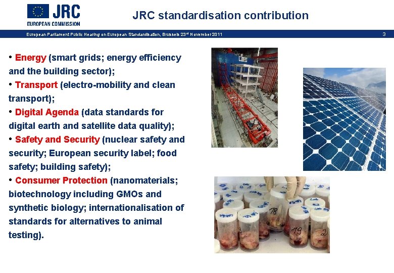 JRC standardisation contribution European Parliament Public Hearing on European Standardisation, Brussels 23 rd November