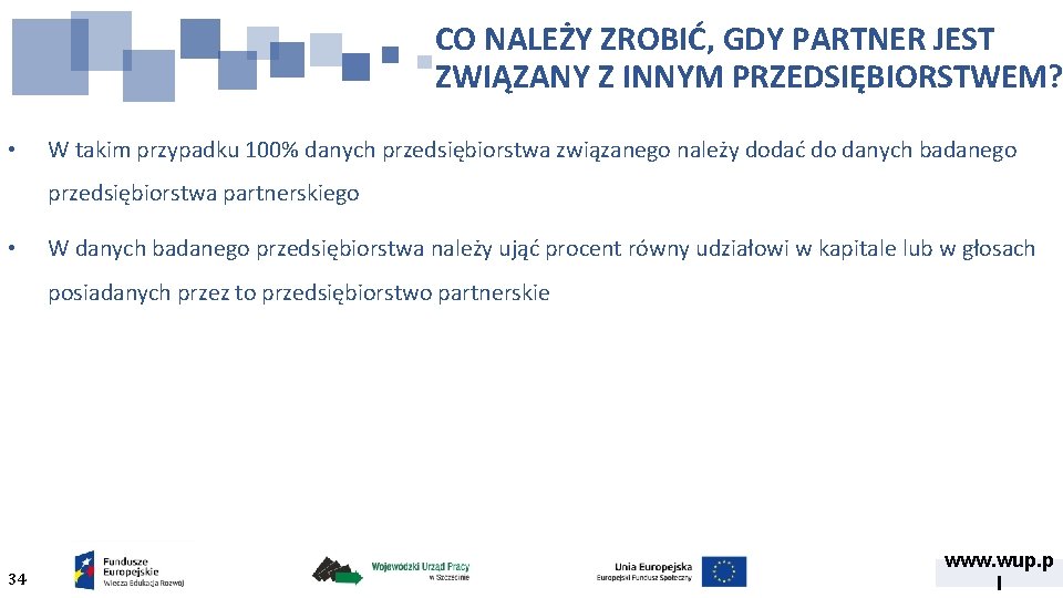 CO NALEŻY ZROBIĆ, GDY PARTNER JEST ZWIĄZANY Z INNYM PRZEDSIĘBIORSTWEM? • W takim przypadku