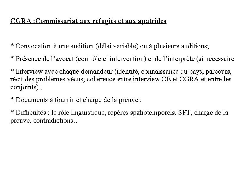 CGRA : Commissariat aux réfugiés et aux apatrides * Convocation à une audition (délai