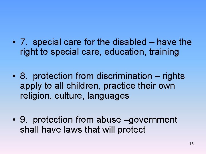  • 7. special care for the disabled – have the right to special