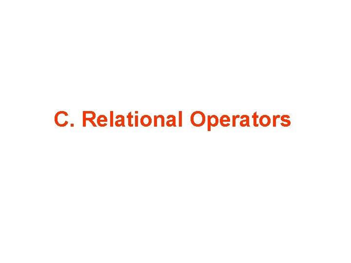 C. Relational Operators 
