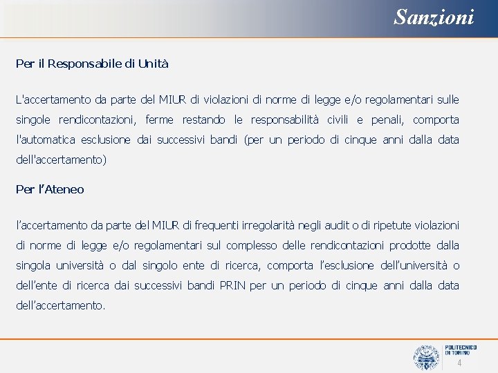 Sanzioni Per il Responsabile di Unità L'accertamento da parte del MIUR di violazioni di