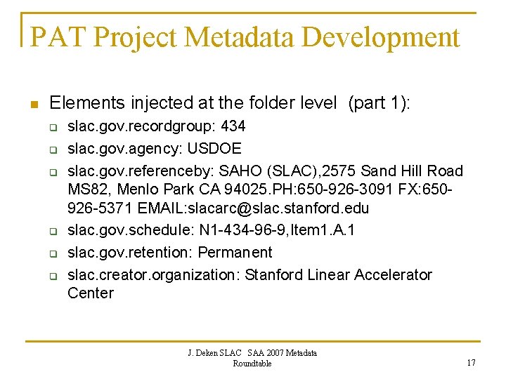 PAT Project Metadata Development n Elements injected at the folder level (part 1): q