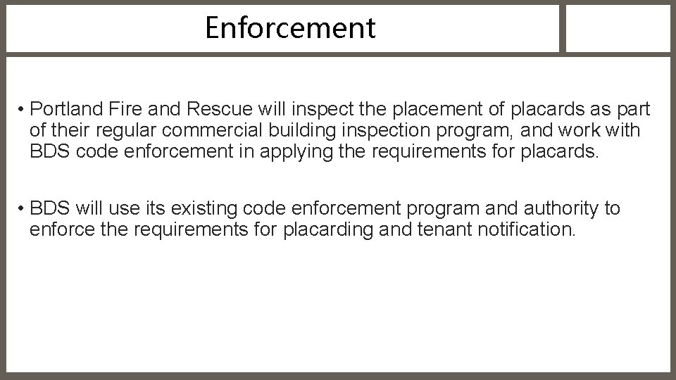 Enforcement • Portland Fire and Rescue will inspect the placement of placards as part