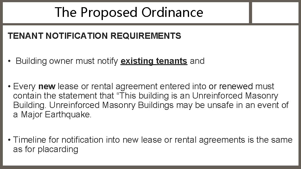 The Proposed Ordinance TENANT NOTIFICATION REQUIREMENTS • Building owner must notify existing tenants and