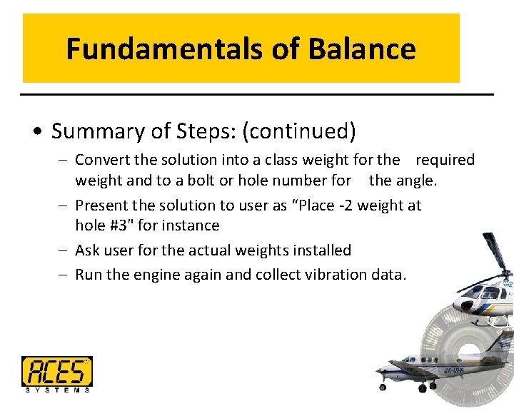 Fundamentals of Balance • Summary of Steps: (continued) – Convert the solution into a