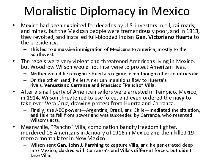 Moralistic Diplomacy in Mexico • Mexico had been exploited for decades by U. S.