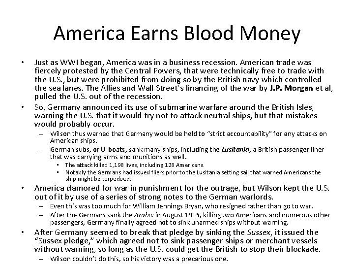 America Earns Blood Money • • Just as WWI began, America was in a