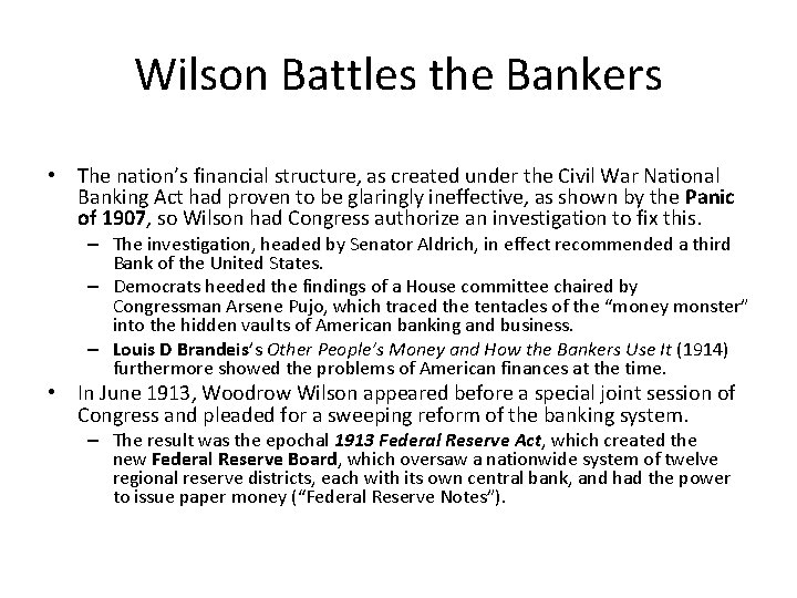 Wilson Battles the Bankers • The nation’s financial structure, as created under the Civil