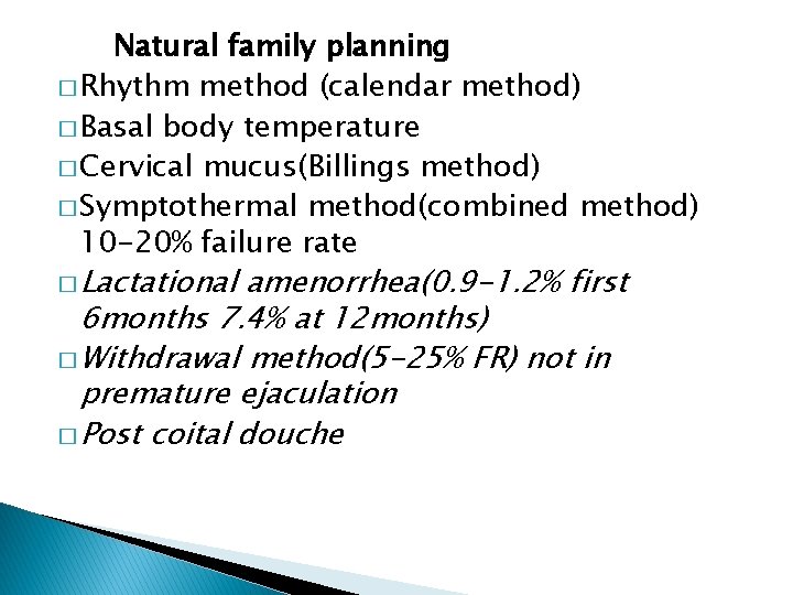 Natural family planning � Rhythm method (calendar method) � Basal body temperature � Cervical