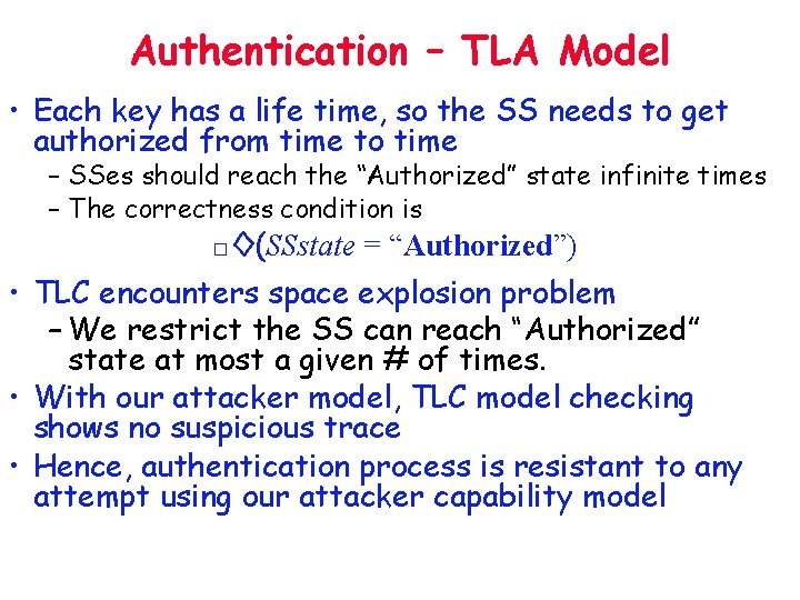 Authentication – TLA Model • Each key has a life time, so the SS