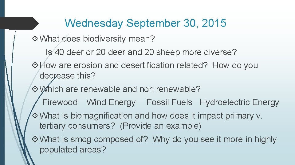 Wednesday September 30, 2015 What does biodiversity mean? Is 40 deer or 20 deer