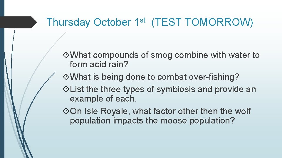 Thursday October 1 st (TEST TOMORROW) What compounds of smog combine with water to