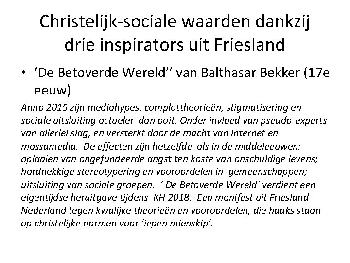 Christelijk-sociale waarden dankzij drie inspirators uit Friesland • ‘De Betoverde Wereld’’ van Balthasar Bekker