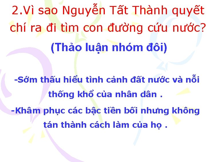 2. Vì sao Nguyễn Tất Thành quyết chí ra đi tìm con đường cứu