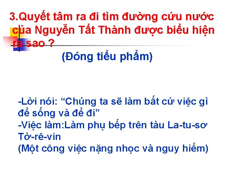 3. Quyết tâm ra đi tìm đường cứu nước của Nguyễn Tất Thành được