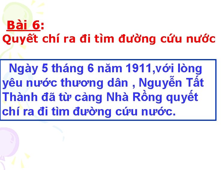 Bài 6: Quyết chí ra đi tìm đường cứu nước Ngày 5 tháng 6