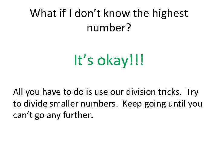 What if I don’t know the highest number? It’s okay!!! All you have to