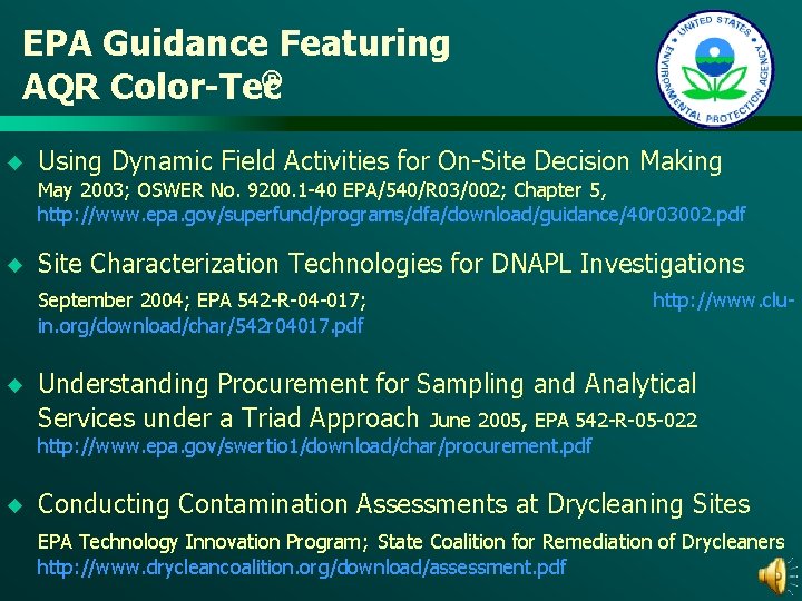EPA Guidance Featuring ® AQR Color-Tec u Using Dynamic Field Activities for On-Site Decision