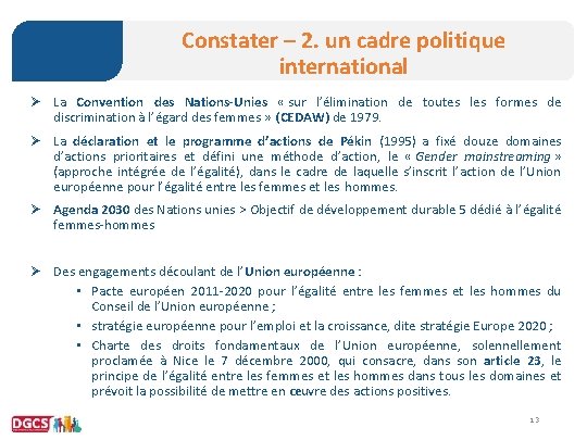 Constater – 2. un cadre politique international Ø La Convention des Nations-Unies « sur