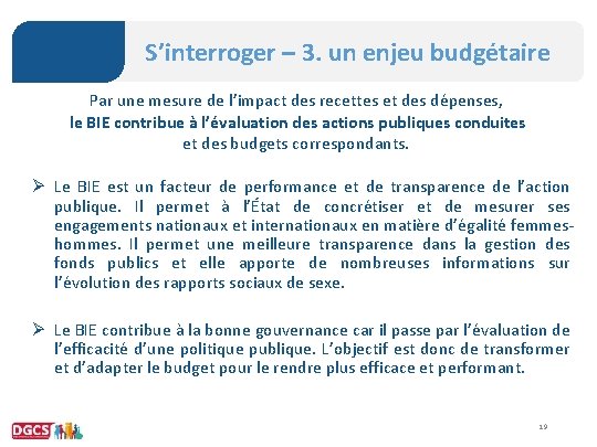 S’interroger – 3. un enjeu budgétaire Par une mesure de l’impact des recettes et