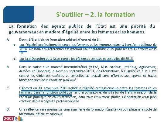 S’outiller – 2. la formation La formation des agents publics de l’État est une