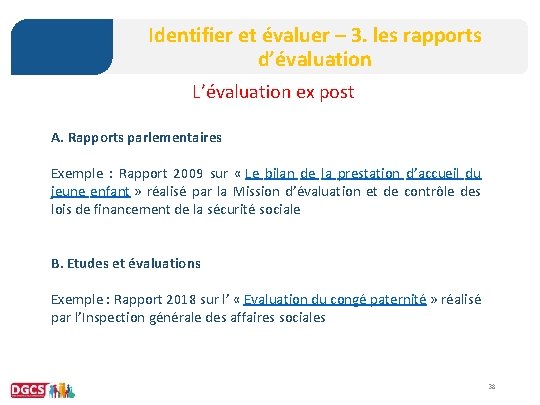 Identifier et évaluer – 3. les rapports d’évaluation L’évaluation ex post A. Rapports parlementaires