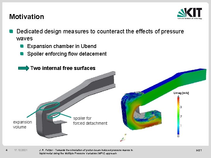 Motivation Dedicated design measures to counteract the effects of pressure waves Expansion chamber in