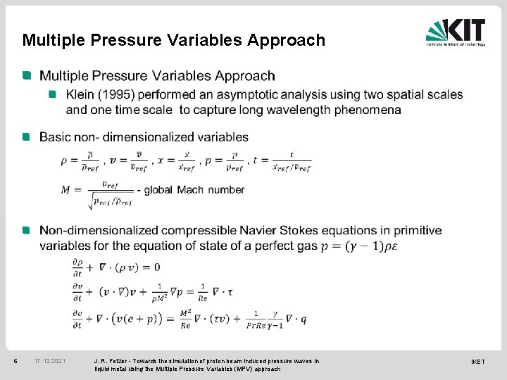 Multiple Pressure Variables Approach 6 17. 12. 2021 J. R. Fetzer - Towards the