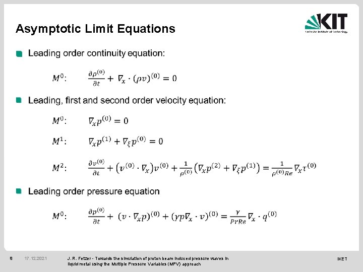 Asymptotic Limit Equations 8 17. 12. 2021 J. R. Fetzer - Towards the simulation